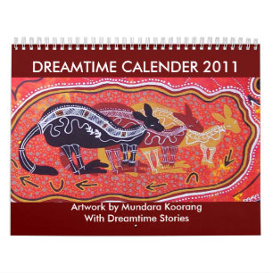 Dreamtime Calender 2011 Calendar