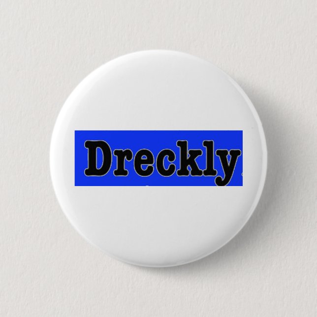 Dreckly 2 Inch Round Button (Front)