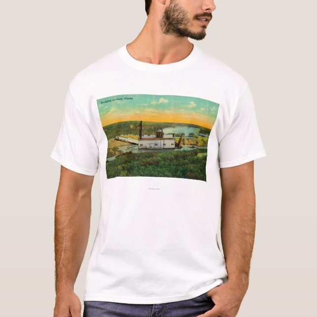 Dredging for GoldMining in AlaskaState T-Shirt (Front)
