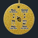 Dreidel Instructions Happy Hanukkah - Gold Glitter Ceramic Ornament<br><div class="desc">Decorative and convenient way to keep instructions for playing the Jewish children's game of dreidel at hand... your kids can take a look when they need a reminder of how to play and what the Hebrew letters are called. Great Hanukkah gift! BE SURE TO CHANGE THE MESSAGE ON BACK OF...</div>