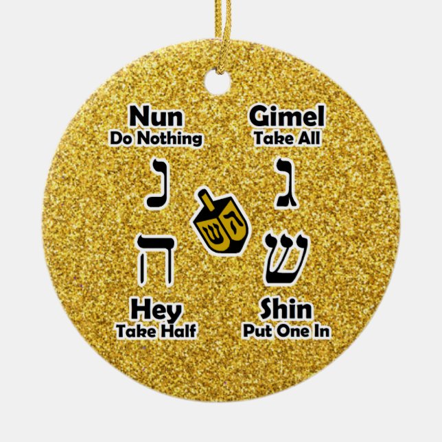 Dreidel Instructions Happy Hanukkah - Gold Glitter Ceramic Ornament (Front)