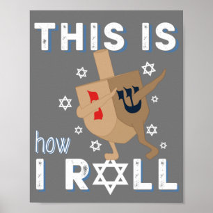Dreidel Menorah Funny Hanukkah Gift This Is How I Poster