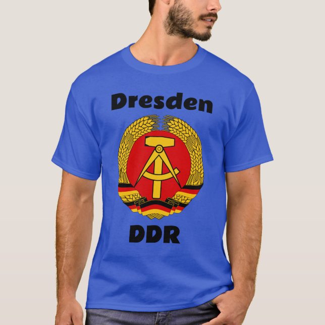 Dresden, DDR, Dresden, Germany - East German Ossi T-Shirt (Front)