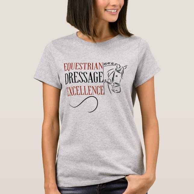 Dressage; Equestrian Excellence T-Shirt (Front)