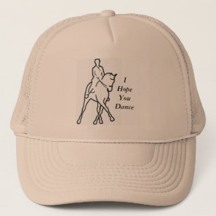 Dressage Horse and Rider - I Hope You Dance Trucker Hat