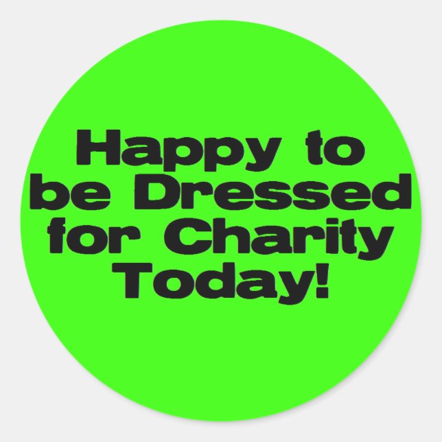 Dressed for Charity Classic Round Sticker (Front)