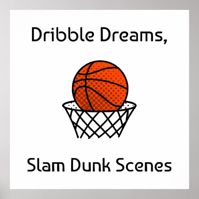 Dribble Dreams, Slam Dunk Scenes Basketball Poster (Front)