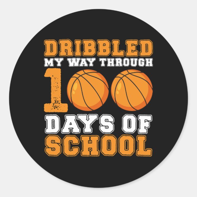 Dribbled My Way Through 100 Days School Basketball Classic Round Sticker (Front)