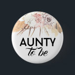 Dried Flowers and Leaves Aunty to Be Baby Shower 2 Inch Round Button<br><div class="desc">Aunty to be tropical baby shower buttons</div>