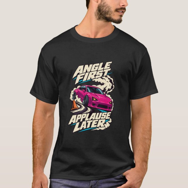 Drift Fastback Angle First Applause Later T-Shirt (Front)