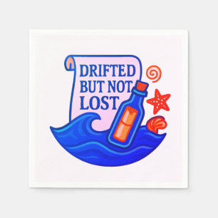 Drifted But Not Lost Message In A Bottle Napkin