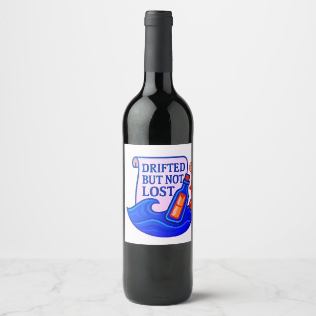 Drifted But Not Lost Message In A Bottle Wine Label (Front)