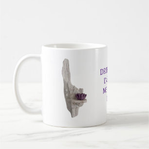 DRIFTWOOD INSPIRES ME EVERY DAY. COFFEE MUG