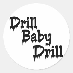 Drill Baby! Classic Round Sticker
