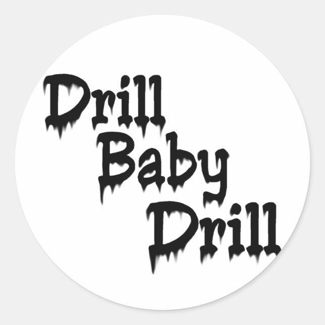 Drill Baby! Classic Round Sticker (Front)