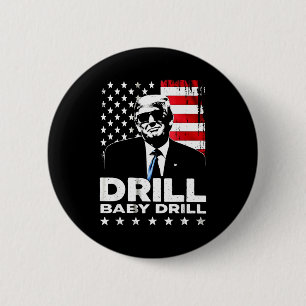 Drill baby drill american 2025 trump president fla 2 inch round button