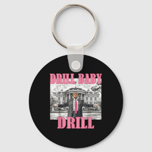Drill Baby Drill American 2025 Trump President Us  Keychain