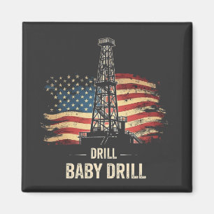 Drill Baby Drill American Trump Energy Economy Magnet