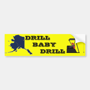 Drill Baby Drill Bumper Sticker