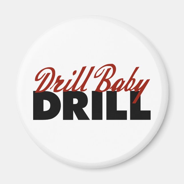 Drill Baby Drill Magnet (Front)