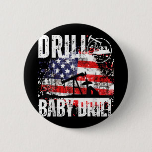 Drill Baby Drill Oilfield American Flag Oil Drilli 2 Inch Round Button