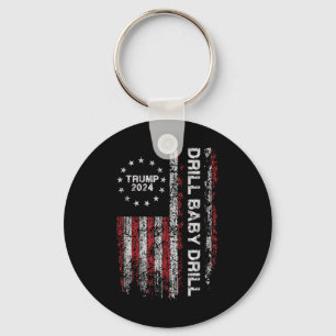 Drill Baby Drill Trump 2024 President Election Rep Keychain