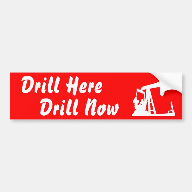 Drill Here Drill Now Bumper Sticke... - Red Bumper Sticker (Front)