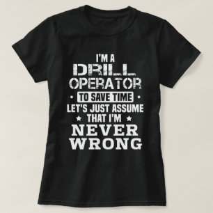 Drill Operator T-Shirt