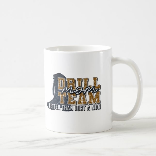 Drill team mom gift coffee cup mug (Right)