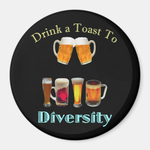 Drink a Toast to Diversity Magnet