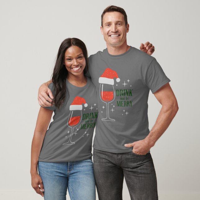 Drink and Be Merry T-Shirt (Unisex)