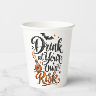 Drink at Your Own Risk Funny Halloween Party Paper Cups