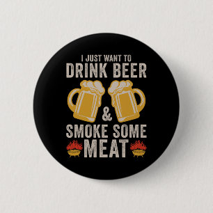 Drink Beer And Smoke Some Meat Bbq Grilling  2 Inch Round Button