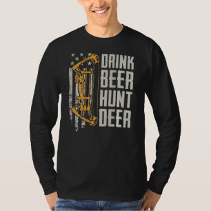 Drink Beer Hunt Deer  Bow Hunting Drinking Archery T-Shirt