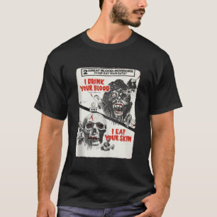 Drink Blood Classic Halloween Monster Poster Horro T-Shirt