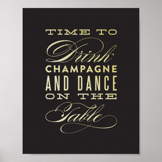 Drink Champagne and Dance on the Tables Art Print (Front)