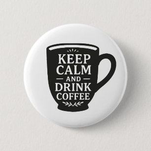 Drink Coffee 2 Inch Round Button
