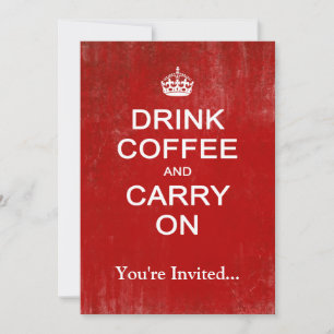 Drink Coffee and Carry On, Keep Calm Parody Invitation