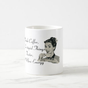 Drink Coffee and Do Stupid Things - Coffee Mug