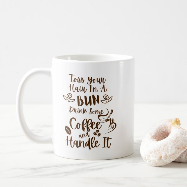 Drink Coffee and Handle It Funny Mug (With Donut)