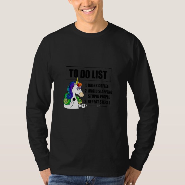 Drink Coffee Avoid Slapping Studpid People Repeat T-Shirt (Front)