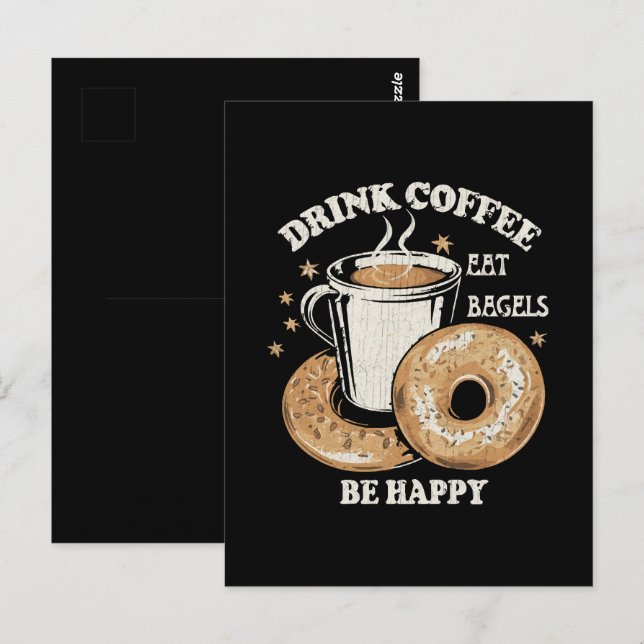 Drink Coffee Eat Bagels Be Happy Postcard (Front/Back)