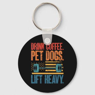 Drink Coffee Pet Dogs Lift Heavy Bodybuilding Weig Keychain