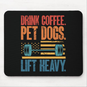 Drink Coffee Pet Dogs Lift Heavy Bodybuilding Weig Mouse Pad