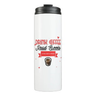 Drink Coffee Read Books Dismantle Systems Thermal Tumbler