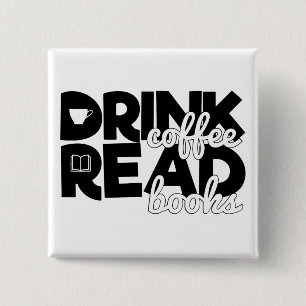 Drink Coffee Read Books Saying Bookworm Reading 2 Inch Square Button