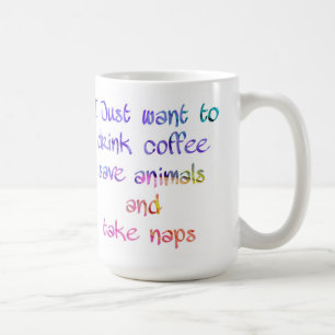 Drink Coffee Save Animals Take Naps Animal Lover Mug