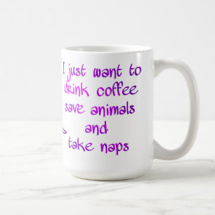 Drink Coffee Save Animals Take Naps Animal Lover Mug