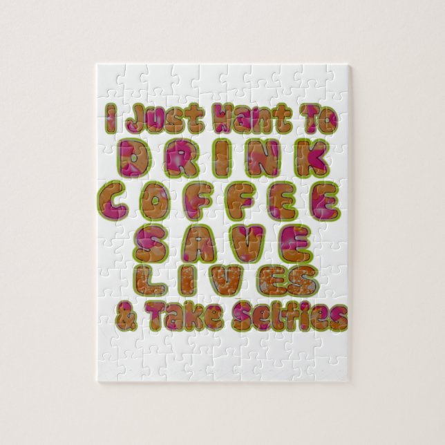 Drink Coffee Save Lives & Take Selfies Art Print Jigsaw Puzzle (Vertical)