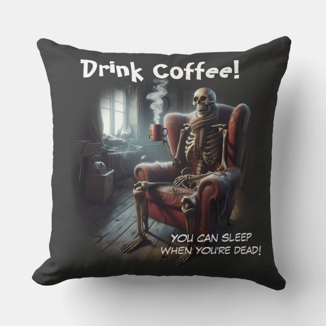 Drink Coffee Throw Pillow (Front)